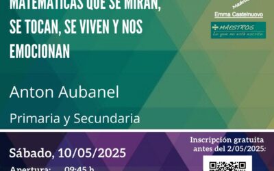 Entremaestros: Matemáticas que se miran, se tocan, se viven y nos emocionan.